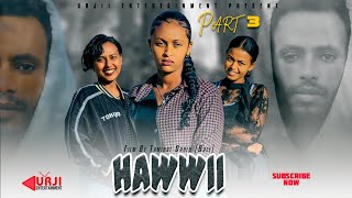 FILMII AFAAN OROMOO HAWWII KUTAA 3FFAA NEW AFAN OROMO MOVIE HAWI EPISODE 3  2023 foryou fyp [upl. by Mattah]