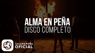 Salamandra  ALMA EN PEÑA Disco Completo [upl. by Leamsi]