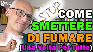 Come smettere di Fumare una volta per tutte [upl. by Atnahs815]