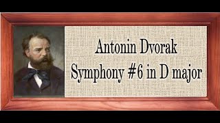 Dvorak  Symphony No 6 [upl. by Akiaki]