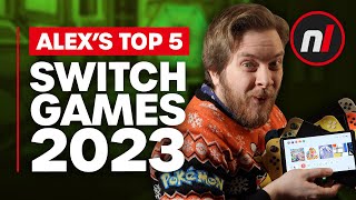 Alexs Top 5 Switch Games of 2023 [upl. by Aciretnahs]