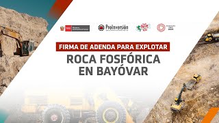 FIRMA DE ADENDA PARA EXPLOTAR ROCA FOSFÓRICA EN BAYÓVAR [upl. by Ademordna795]