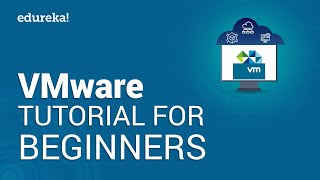 VMware Tutorial For Beginners  VMware Workstation  VMware Virtualization  Edureka [upl. by Savil931]