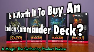 Is It Worth It To Buy An Ixalan Commander Deck A Lost Caverns Of Magic The Gathering Product Review [upl. by Milzie3]