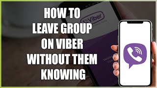 How To Leave Group on Viber Without Them Knowing  2024 Guide [upl. by Aleekat664]