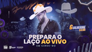 Guilherme Silva  PREPARA O LAÇO Ao vivo em Ceres  Go [upl. by Isador]