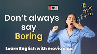 Learn 8 useful synonyms for BORING in English to improve your vocabulary [upl. by Nossila]