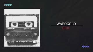 WAPOGOLO  BIBE [upl. by Nnagem]