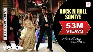 Rock N Roll Soniye Best Video  KANKAmitabh BachchanShah RukhRaniAbhishekPreity [upl. by Denver]