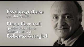 quotPsychosynthese aus der Quellequot Piero Ferruccis Vortrag Teil 1 [upl. by Rebeh675]