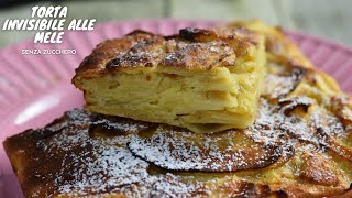 Torta di mele invisibile  ricetta senza zucchero [upl. by Dardani906]