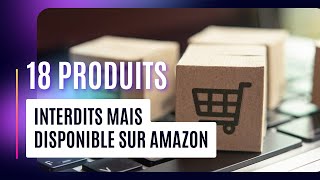 Produits interdits Amazon  18 produits high tech interdits mais disponible sur Amazon [upl. by Shell75]