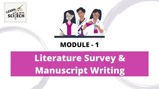 Learn With SciTech Lecture Module 1  Literature Survey amp Manuscript Writing review [upl. by Eikram]