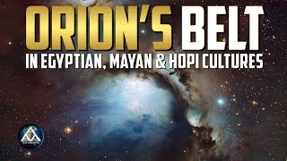 Orions Belt in Egyptian Mayan and Hopi Cultures [upl. by Nyrat502]