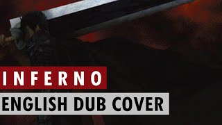 INFERNO  BERSERK 2016 OP  ENGLISH COVER  Nagichan [upl. by Einnej]