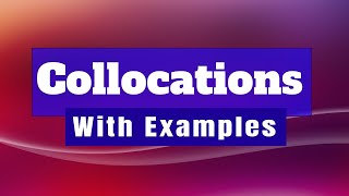 Understanding Collocations with Examples [upl. by Damales849]