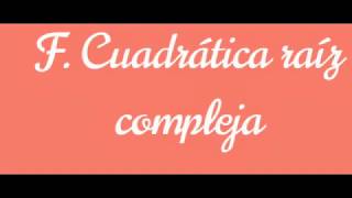 Función cuadrática raíz compleja [upl. by Oirasec]