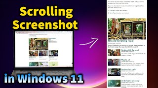 How to Take a Scrolling Screenshot in Windows 11 [upl. by Haliak]