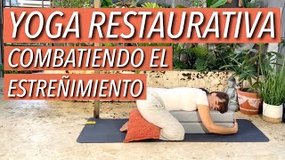 Yoga Restaurativa Para El Estreñimiento y La Digestión [upl. by Llerehs238]