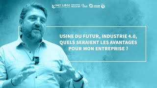 Usine du futur industrie 40 quels avantages pour mon entreprise [upl. by Wendel]