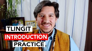 Tlingit Introduction Practice [upl. by Iru]