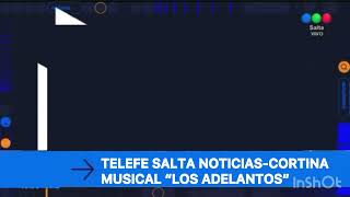 Telefe Salta Noticias Cortina musical “Los adelantos” [upl. by Sparks]