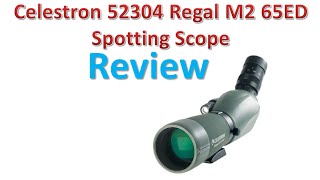 Celestron 52304 Regal M2 65ED Spotting Scope Review  Best Spotting Scopes [upl. by Nwahsaj]