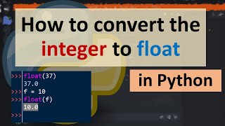 How to convert the integer to float in Python [upl. by Zoe]