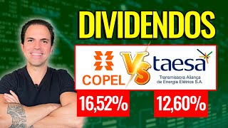 DIVIDENDOS Vale a pena investir em TAESA ou COPEL Qual paga mais DIVIDENDOS [upl. by Malorie]