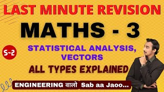 ENGINEERING MATHS 3  LAST MINUTE REVISION  STATISTICAL TECHNIQUES  VECTORS  SAURABH DAHIVADKAR [upl. by Clari]