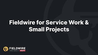 Fieldwire for Service Work amp Small Projects  Webinar [upl. by Denyse]