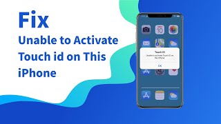 🔥2024 Update 6 Methods to Fix Issue quotUnable to Activate Touch ID on This iPhonequot [upl. by Alleira126]