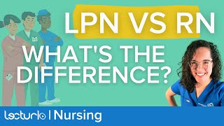 Licensed Practical Nurse LPN vs Registered Nurse RN  Whats the difference  Lecturio Nursing [upl. by Scheer]