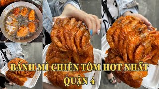 BÁNH MÌ CHIÊN TÔM 78 TÔM GIÁ CHỈ 8 NGÀN ĐỒN SIÊU ĐÔNG Ở QUẬN 4  MĂM MĂM CÙNG ZỊT [upl. by Nydnarb]