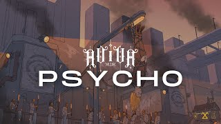 AViVA  PSYCHO OFFICIAL [upl. by Aivatnuhs]