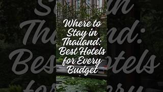 Where to Stay in Thailand Best Hotels for Every Budget shorts thailand [upl. by Templia]