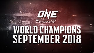 ONE Highlights  World Champions  September 2018 [upl. by Em800]