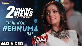 Silsila  New Song  Tu Hi Woh Rehnuma Hai  Full Video  Sufi Song  Drashti Dhami  Shakti Arora [upl. by Dietz83]