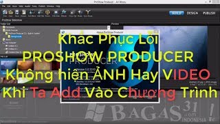 Khắc Phục Lỗi Proshow Producer Không Hiện Ảnh Khi Ta Add Vào Chương Trình 😍😅😍 [upl. by Asiluy]