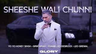 Sheeshe Wali Chuni Visualizer Yo Yo Honey Singh  Girik Aman  GLORY  Honey Singh New Song [upl. by Lovich]