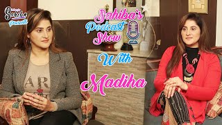 Sahiba Interviews Sahiba  Sahiba or Madiha Podcast [upl. by Yorztif]