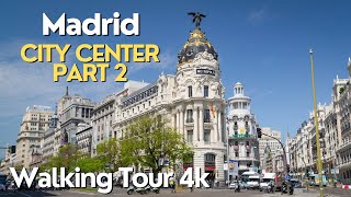 Madrid City Center Part 2  Walking Tour 4k  UHD 60 fps [upl. by Delle]