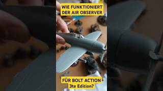 SO GEHT DER LUFTSCHLAG IN BOLT ACTION 3te Edition WIE MAN DEN FORWARD AIR OBSERVER NUTZ Tutorial [upl. by Leong]