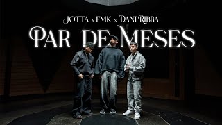 JOTTA FMK DANI RIBBA  PAR DE MESES Official Video [upl. by Amian]