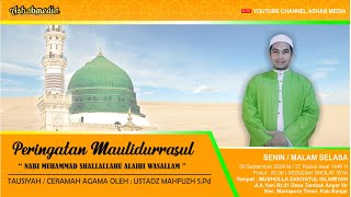 🔴LIVE PERINGATAN MAULIDURRASUL NABI MUHAMMAD SHALLALLAHU ALAIHI WASALAM  Senin30 September 2024 [upl. by Schaefer]