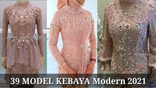 39 Model KEBAYA Modern 2021 [upl. by Salman141]