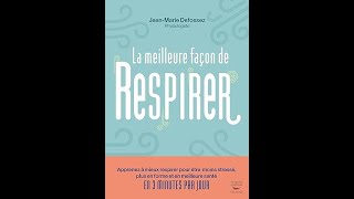 La meilleure façon de respirer  mieux respirer pour être en meilleure santé en 3 minutes par jour [upl. by Crescin482]