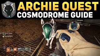 All Archie Locations in The Cosmodrome  Destiny 2 Quest Guide [upl. by Jess878]