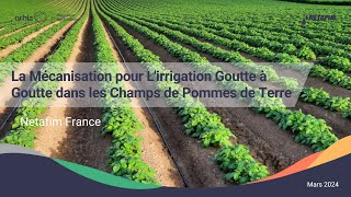 Webinaire  La mécanisation pour lirrigation goutte à goutte dans les champs de pommes de terre [upl. by Ireland]