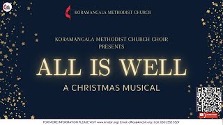 KMC Bangalore  10 DEC 2023  Choirs  All is Well  ONLINE  0630PM Live [upl. by Ettennig]